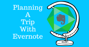 Planning a trip with Evernote